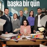 دانلود سریـال یک روز دیگر 2025 Baska Bir Gun